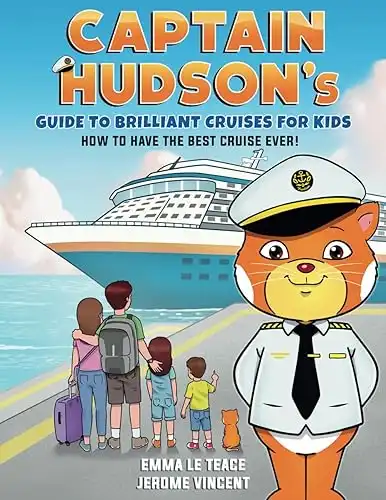 Captain Hudson's Guide to Brilliant Cruises for Kids (Captain Hudson's Brilliant Cruises) - Activity Book